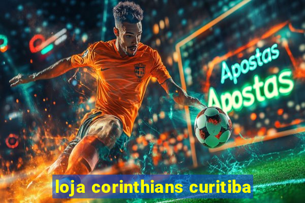 loja corinthians curitiba